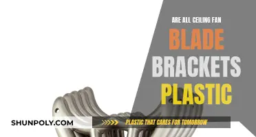 Plastic Ceiling Fan Blade Brackets: Are They All Plastic?