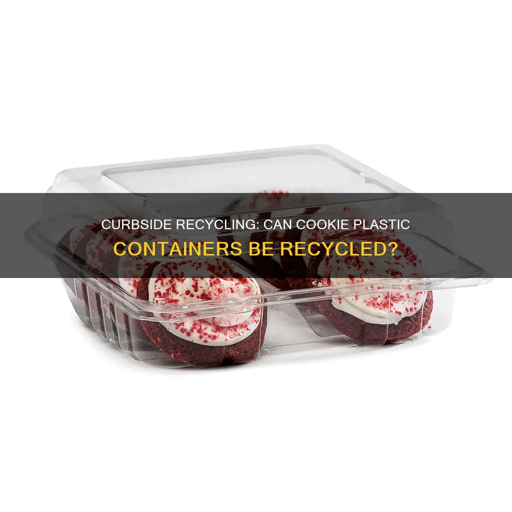 are cookie plastic containers recyclable at the curbside