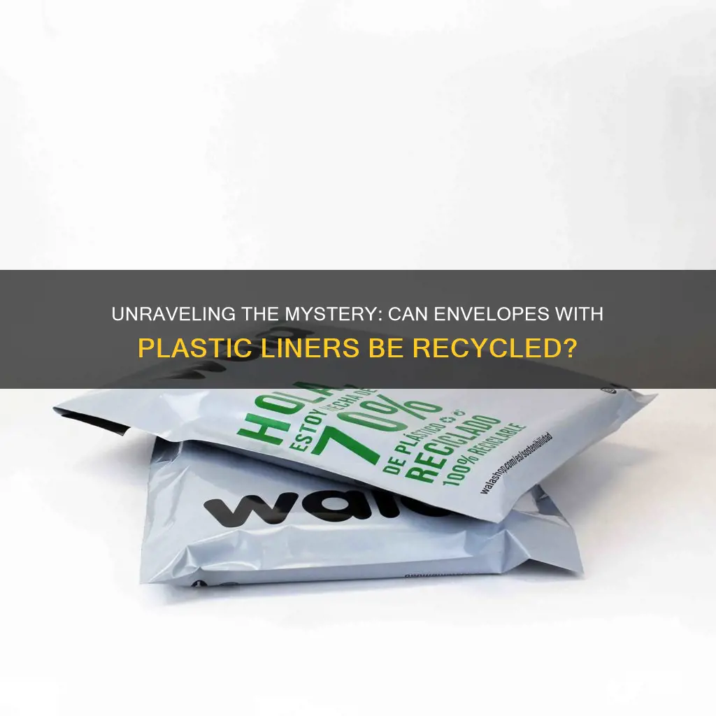 are envelopes with a plastic liner recyclable