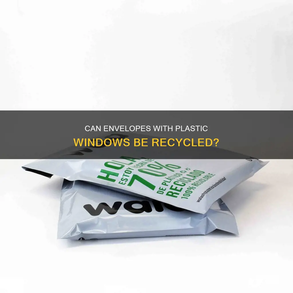 are evenlopes with plastic windows recycleable