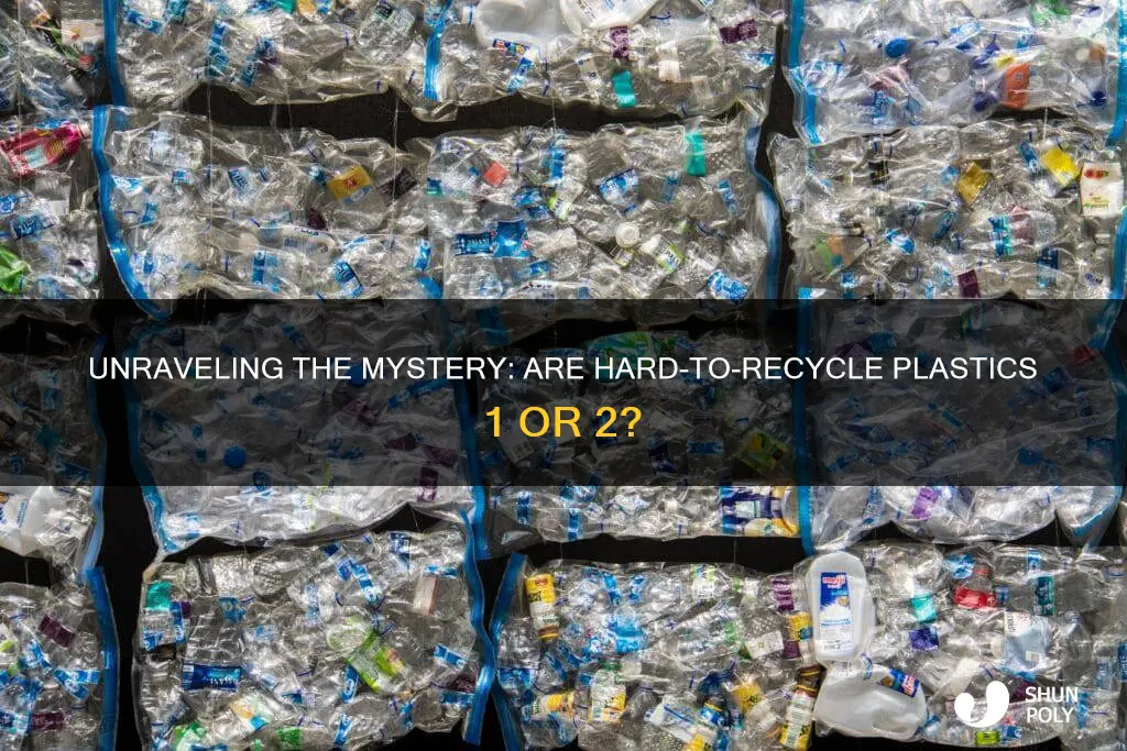 are hard to recycle plastics 1 or 2