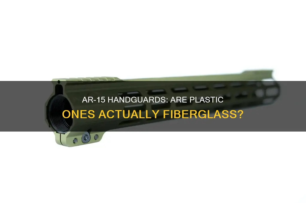 are plastic ar-15 handguards fiberglass