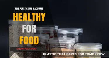 Plastic Bag Vacuums: Healthy Food Storage or Hazard?