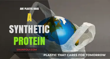 Plastic Bags: Synthetic Protein or Not?