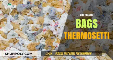 Plastic Bags: Thermosetting or Thermoplastic?