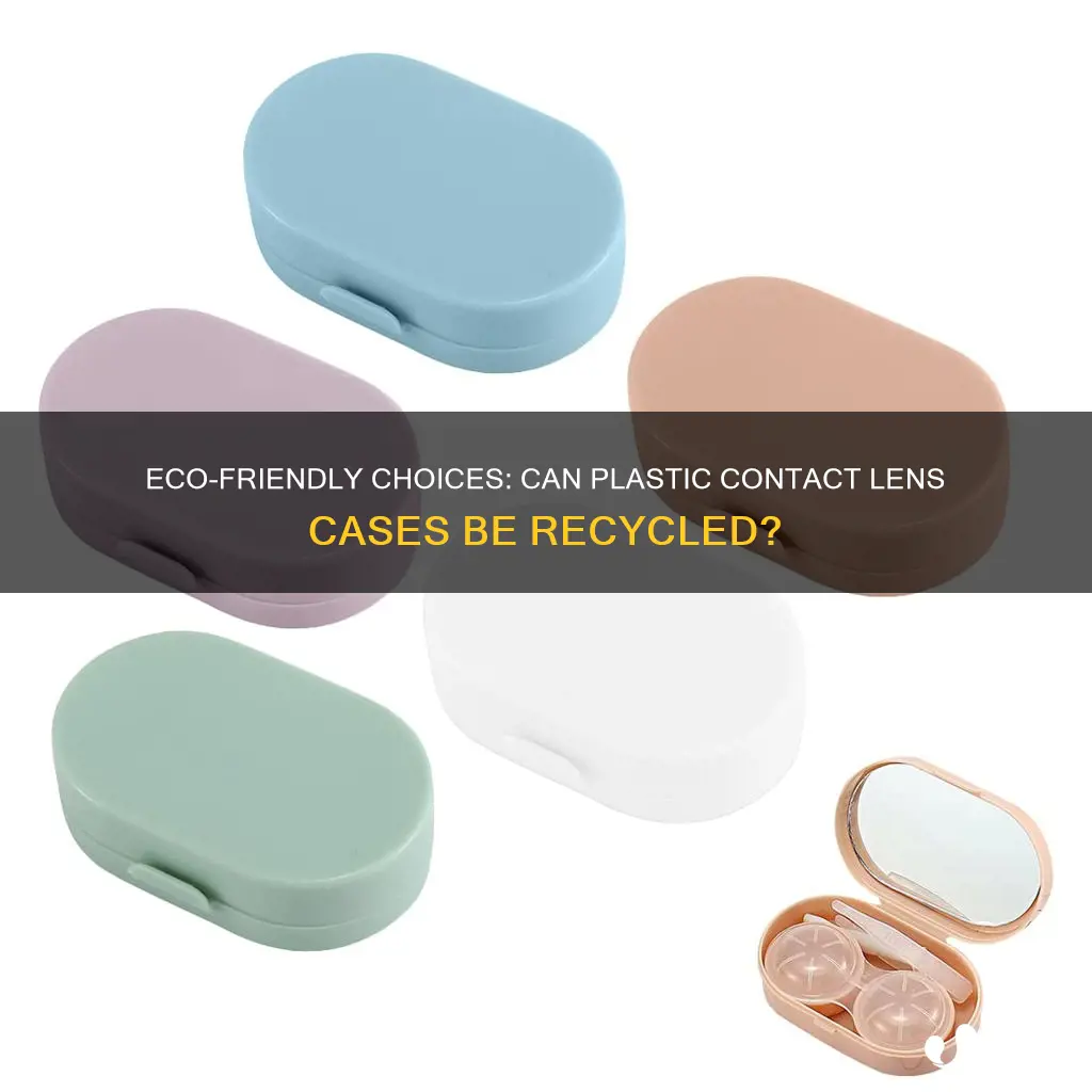 are plastic contact lens cases recyclable