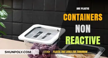 Plastic Containers: Non-Reactive and Safe?