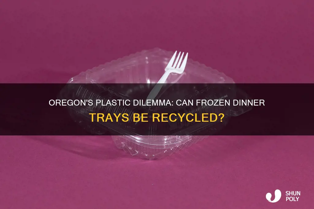 are plastic frozen dinner trays recyclable in oregon