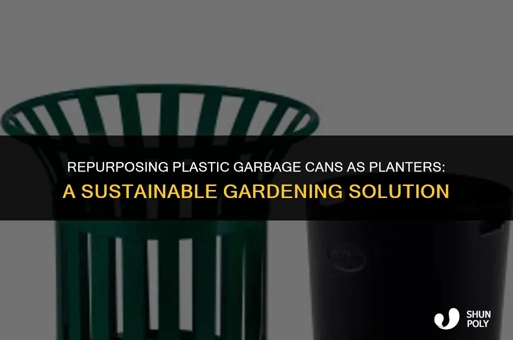 are plastic garbage cans suitable for planters