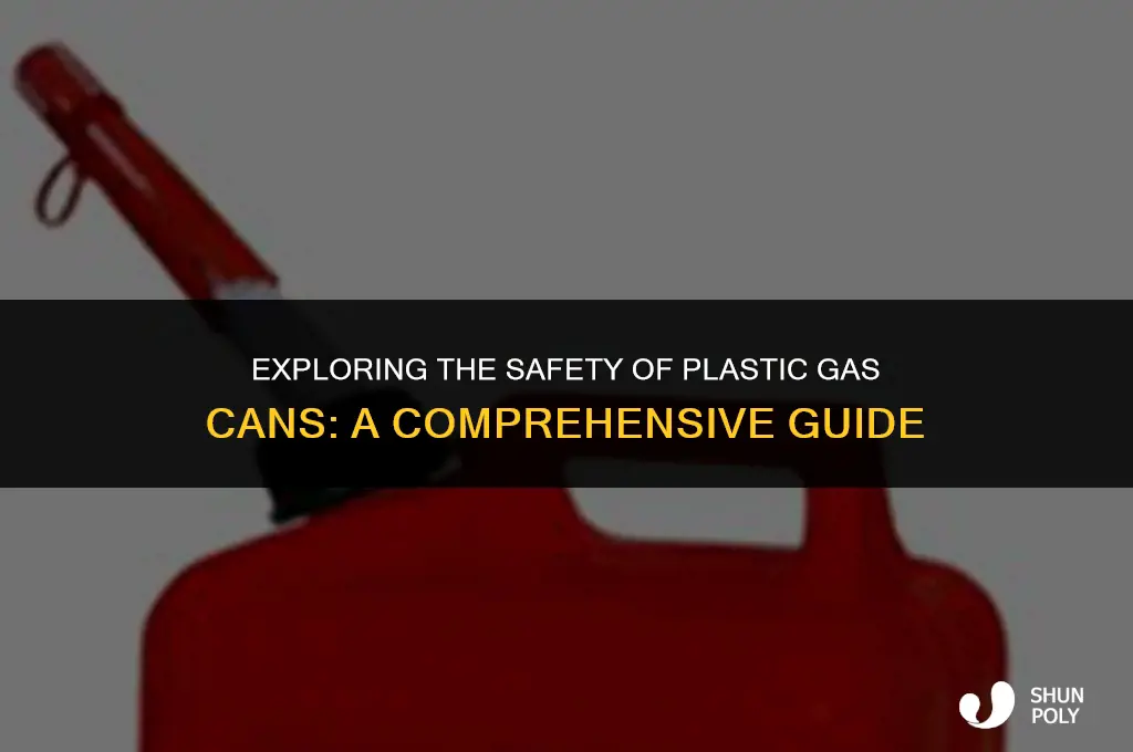 are plastic gas cans safe