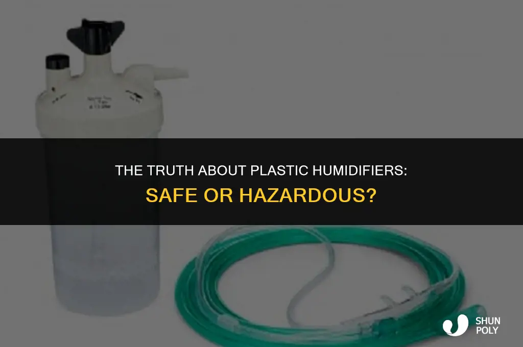 are plastic humidifiers safe