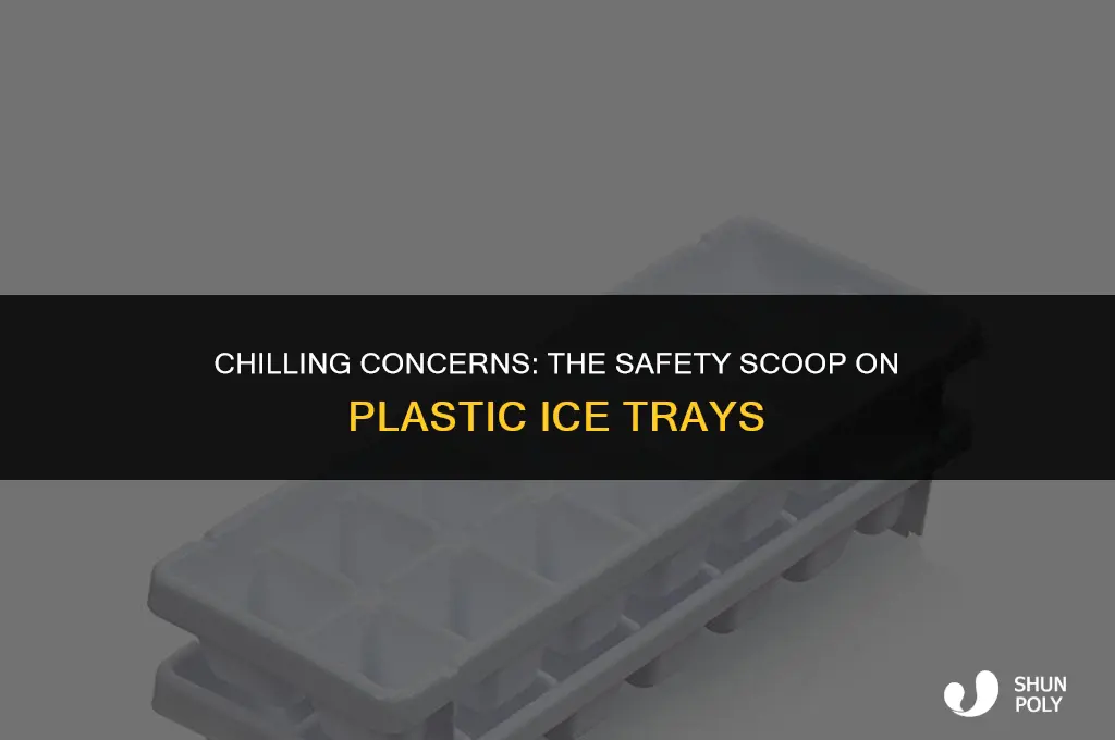 are plastic ice trays safe