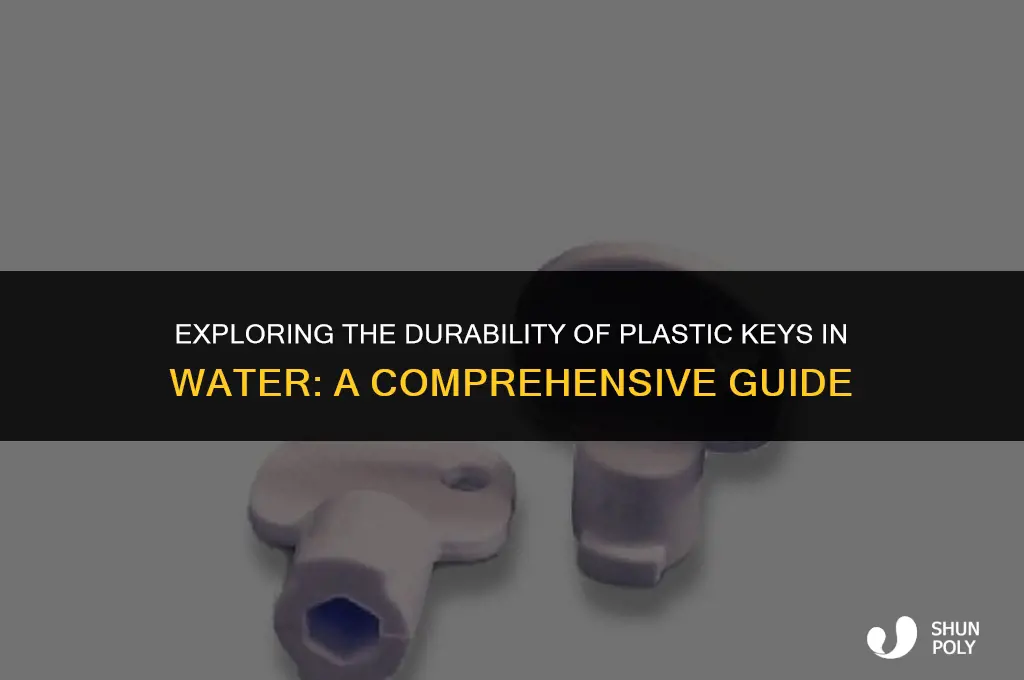 are plastic keys water safe