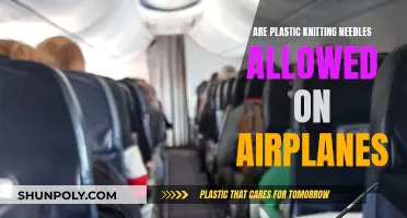 Knitting on a Plane: Plastic Needles Allowed?