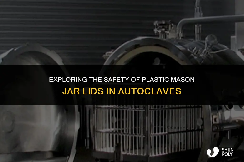 are plastic mason jar lids autoclave safe