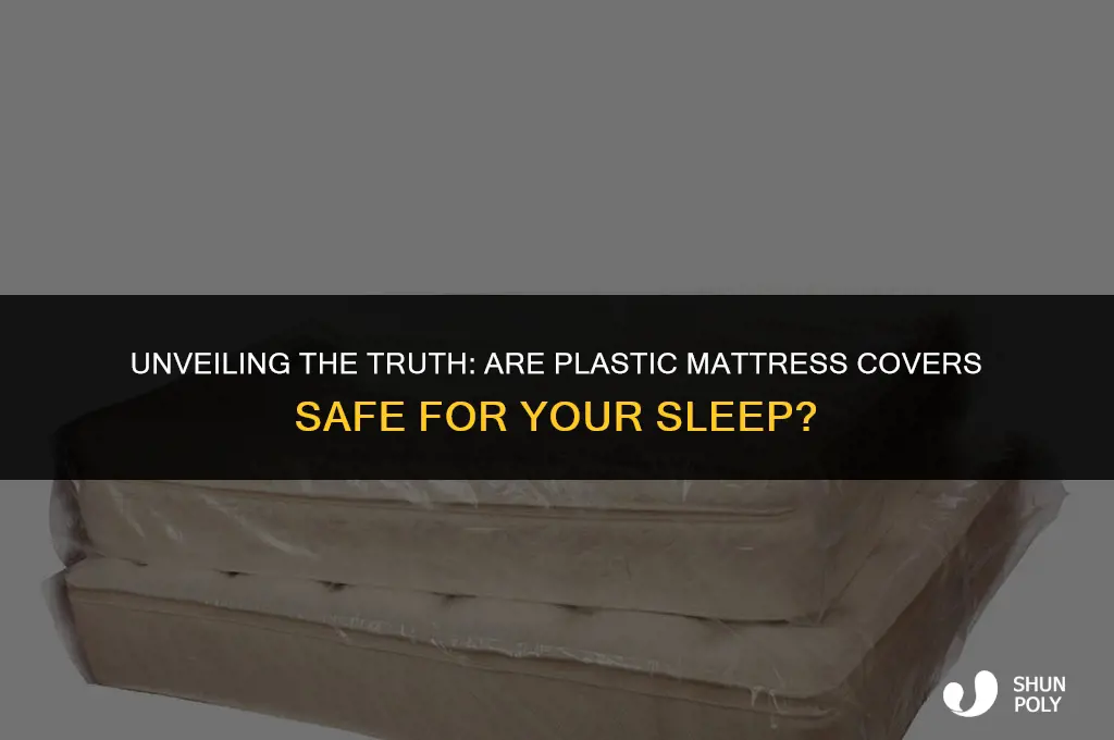 are plastic mattress covers safe