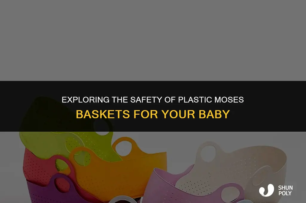 are plastic moses baskets safe