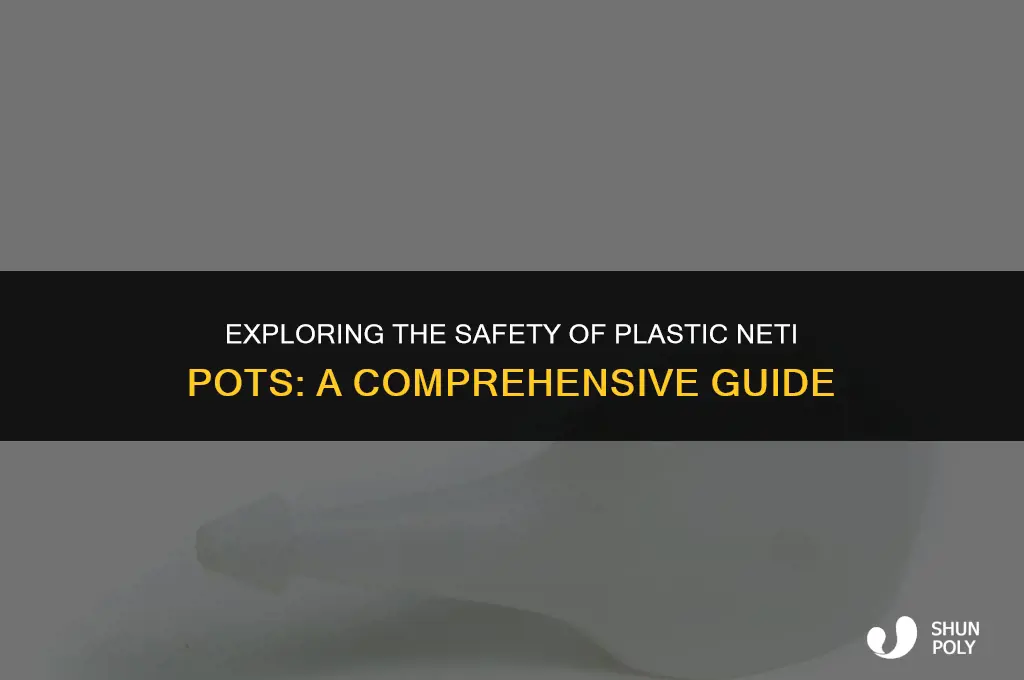 are plastic neti pots safe