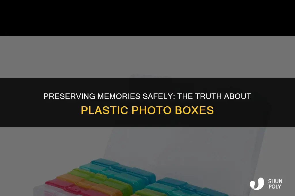 are plastic photo boxes safe