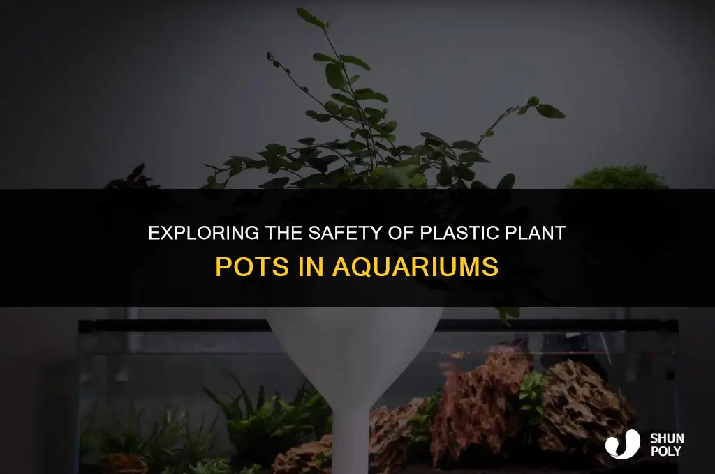 are plastic plant pots safe for aquarium