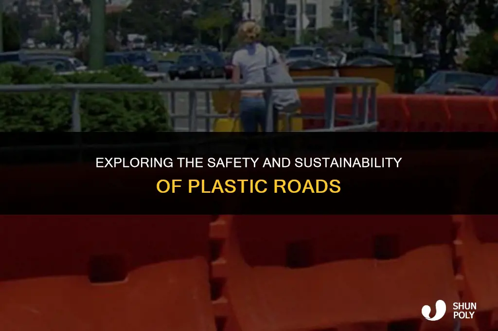 are plastic roads safe