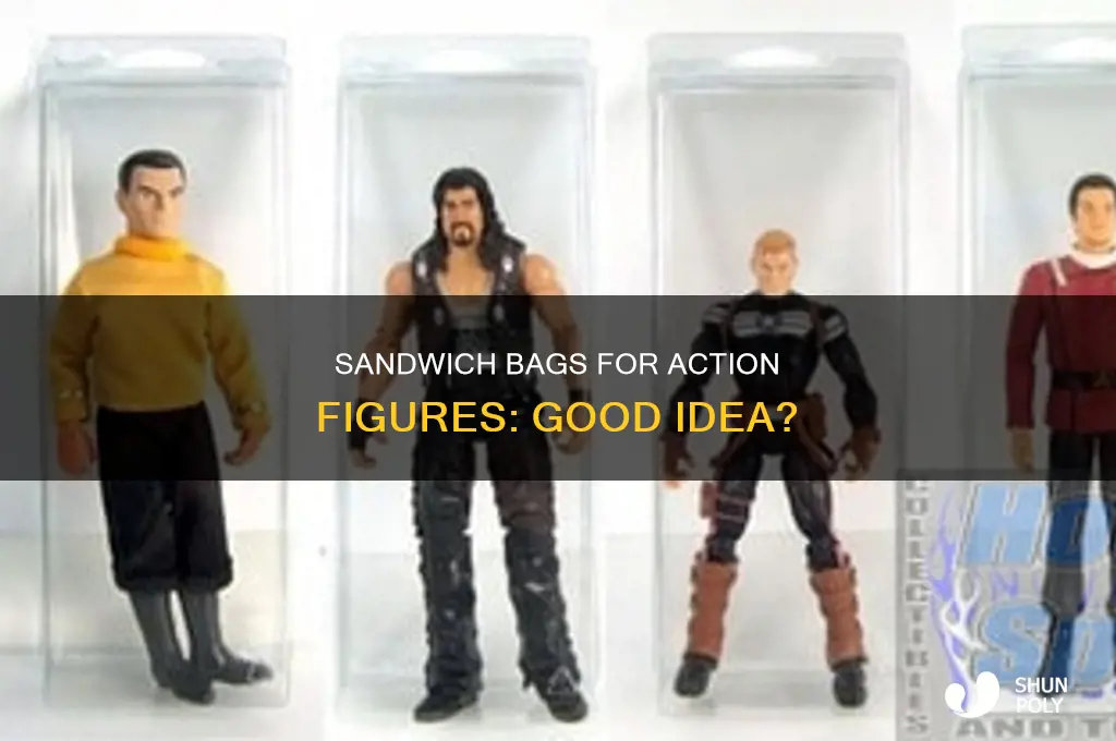are plastic sandwich bags good to hold your action figures