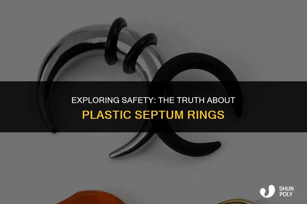 are plastic septum rings safe