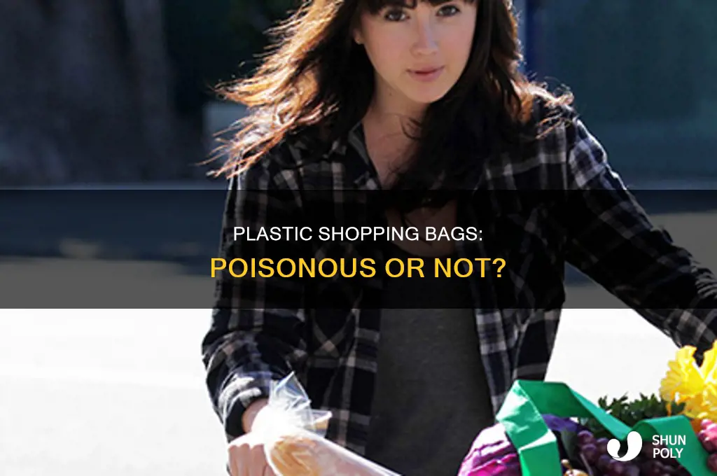 are plastic shopping bags poisonous