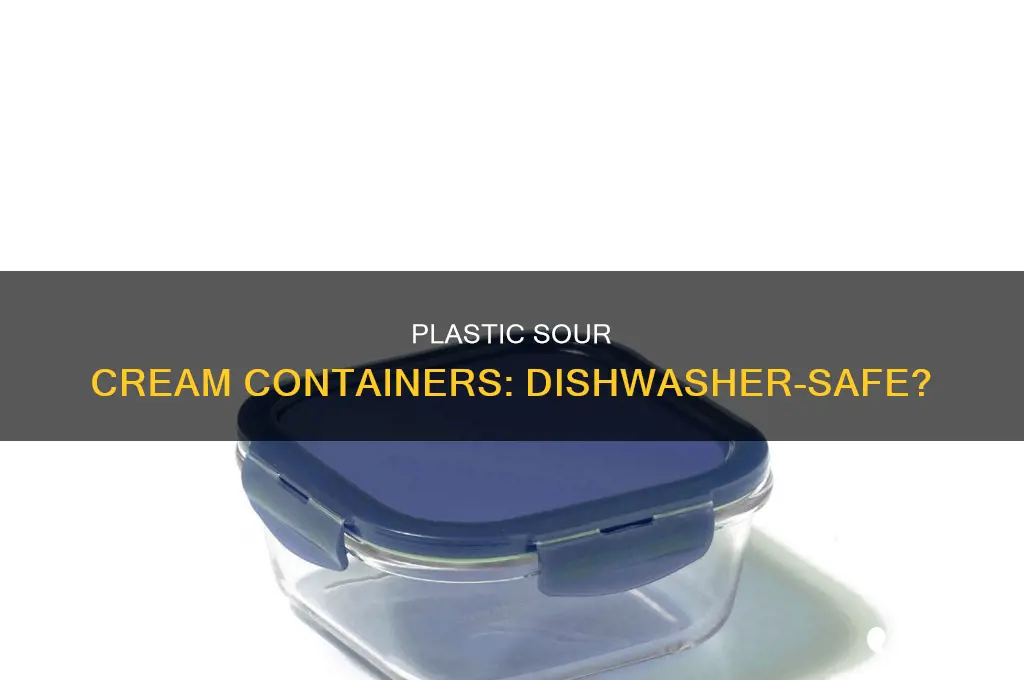 are plastic sour cream containers dishwasher safe