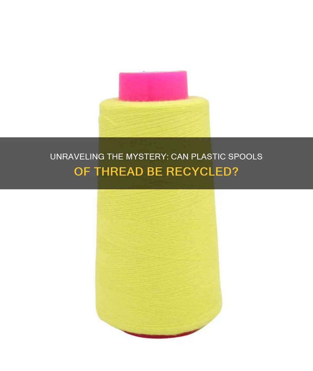 are plastic spools of thread recyclable