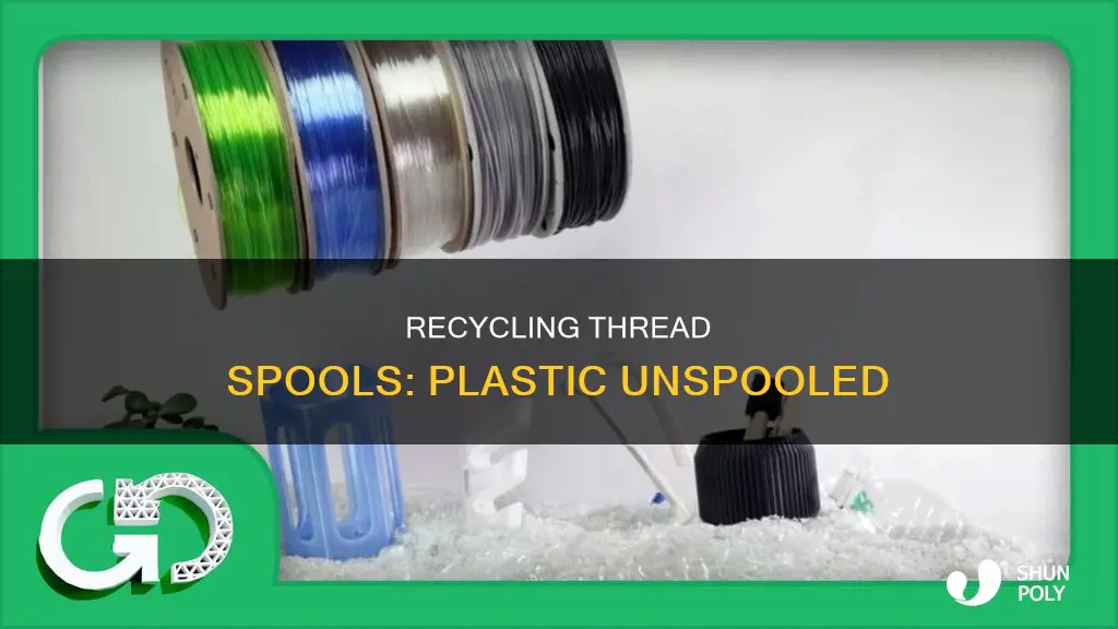 are plastic spools of thread recyclable
