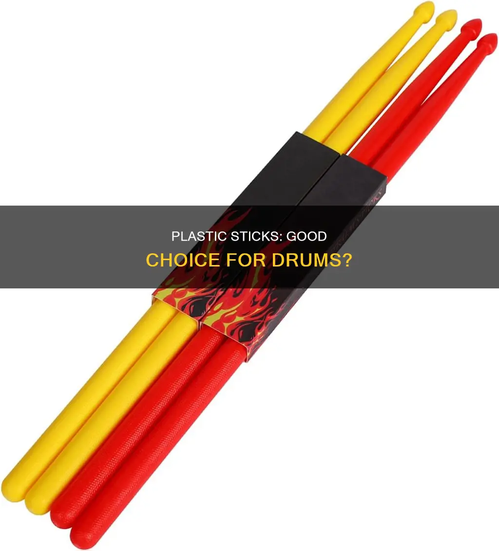are plastic sticks any good drums