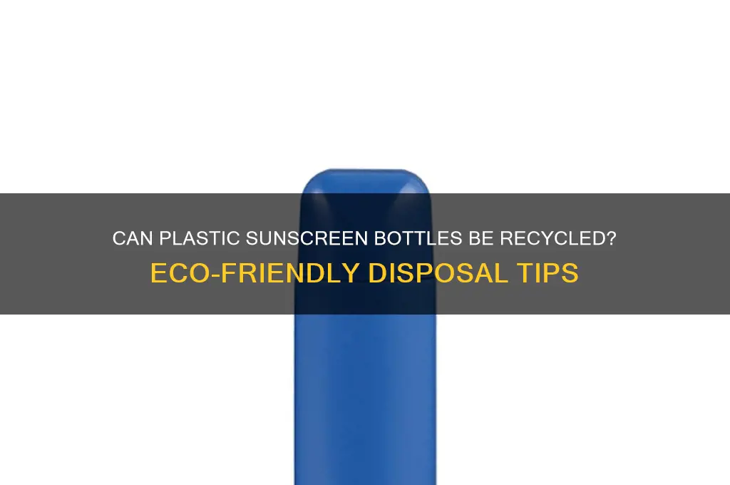 are plastic sunscreen bottles recyclable
