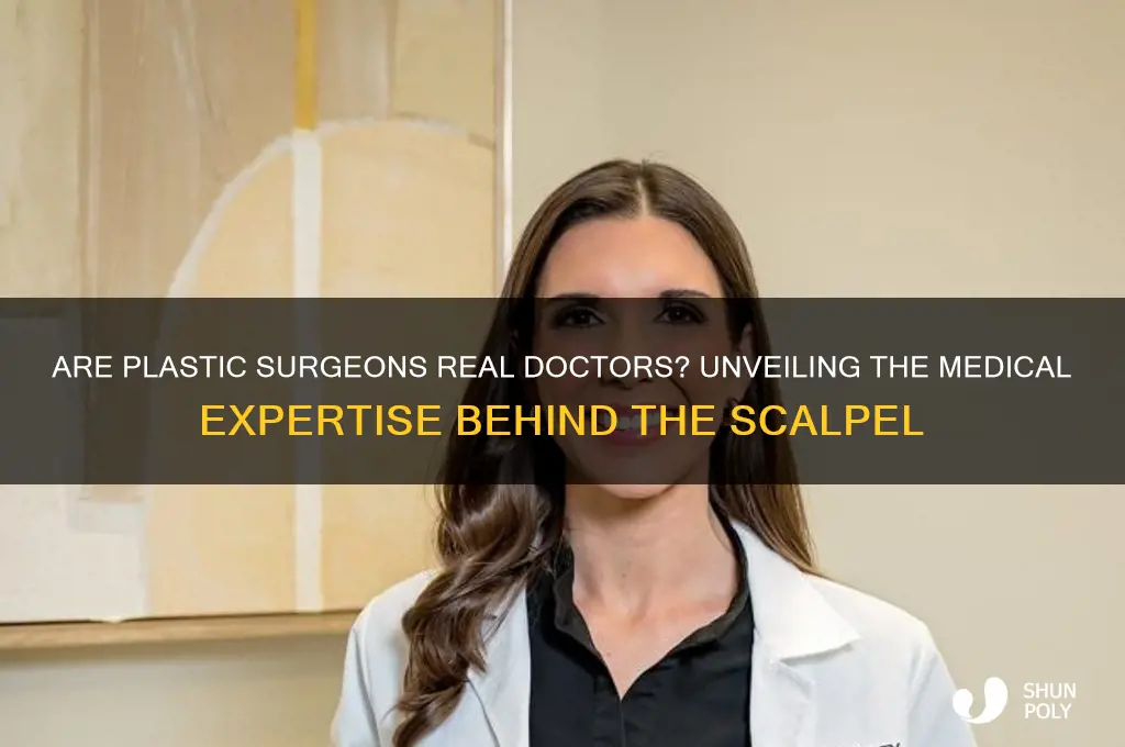 are plastic surgeons real doctors