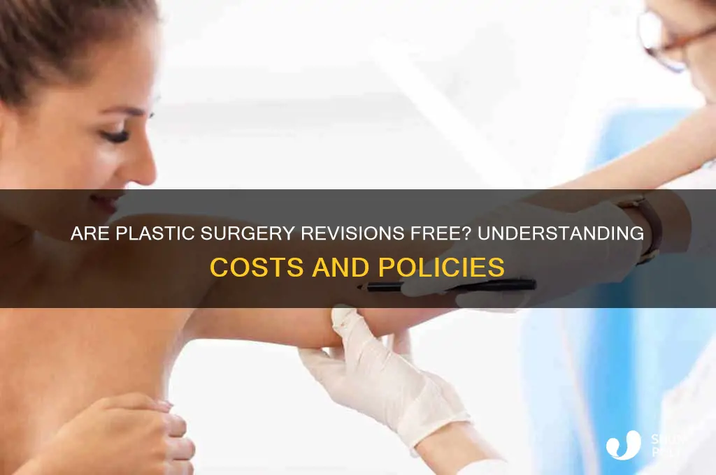 are plastic surgery revisions free