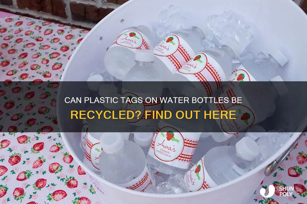 are plastic tags on water bottles recycleable