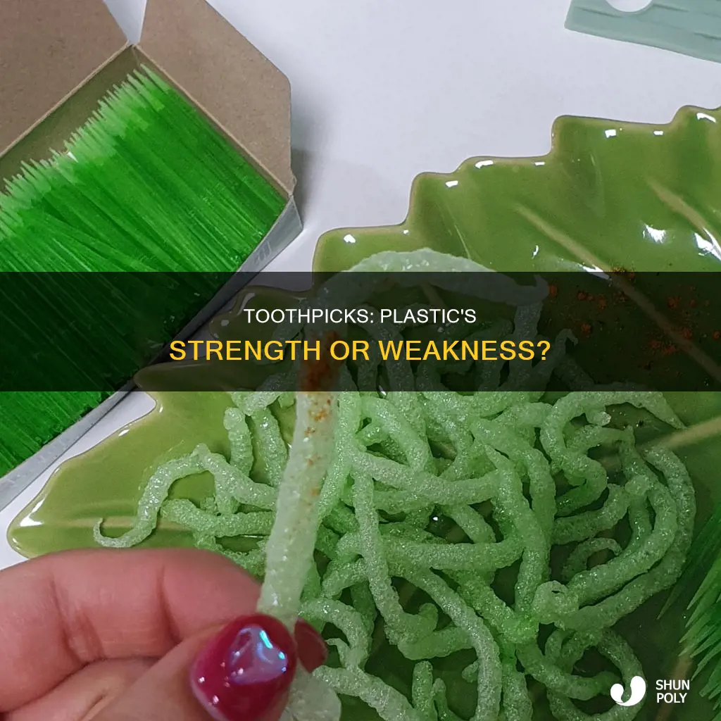 are plastic toothpicks easy to break
