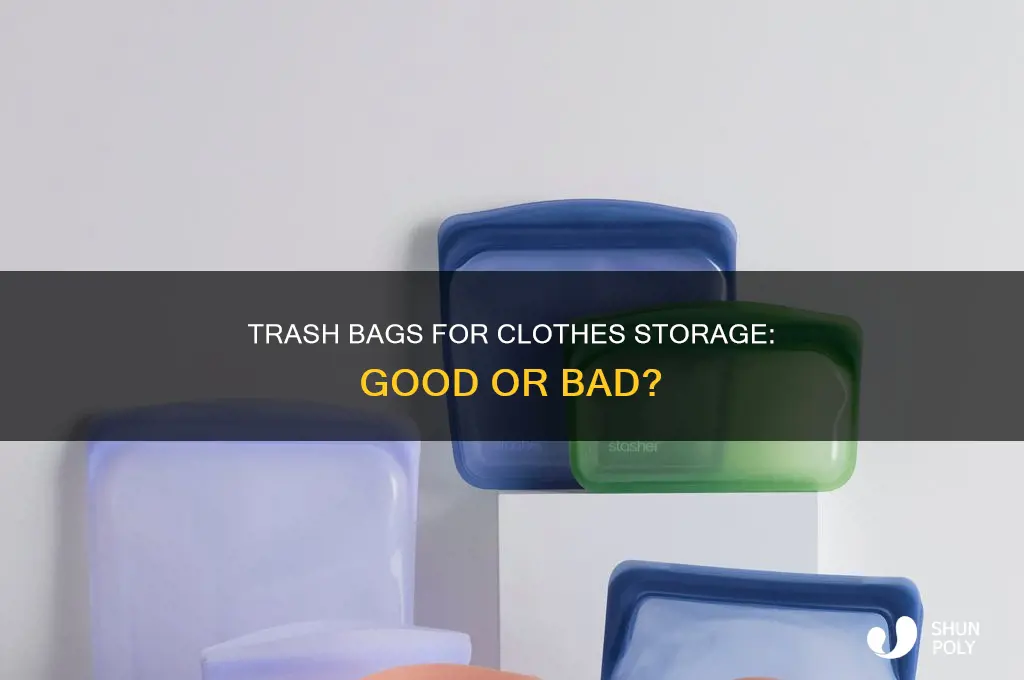 are plastic trash bags ok to store clothes