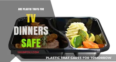 Unveiling the Truth: Are Plastic TV Dinner Trays Safe for You?