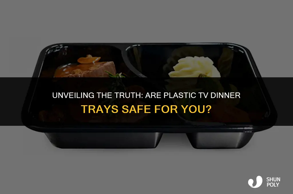 are plastic trays for tv dinners safe