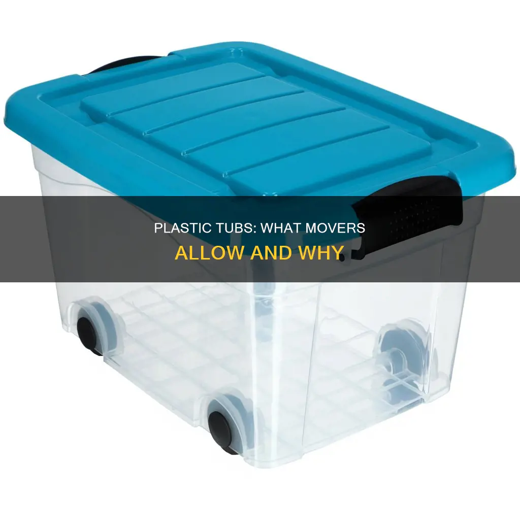 are plastic tubs allowed by movers