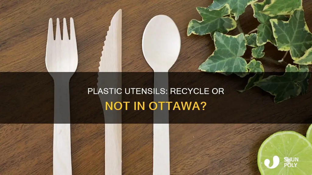 are plastic utensils recyclable in ottawa