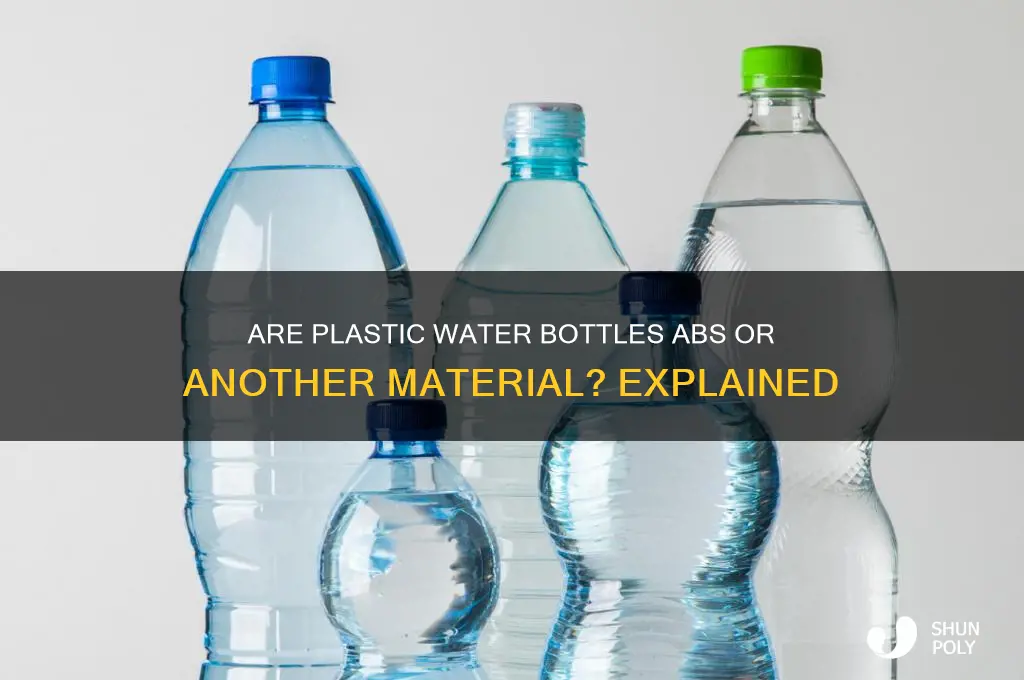 are plastic water bottles abs or another kind