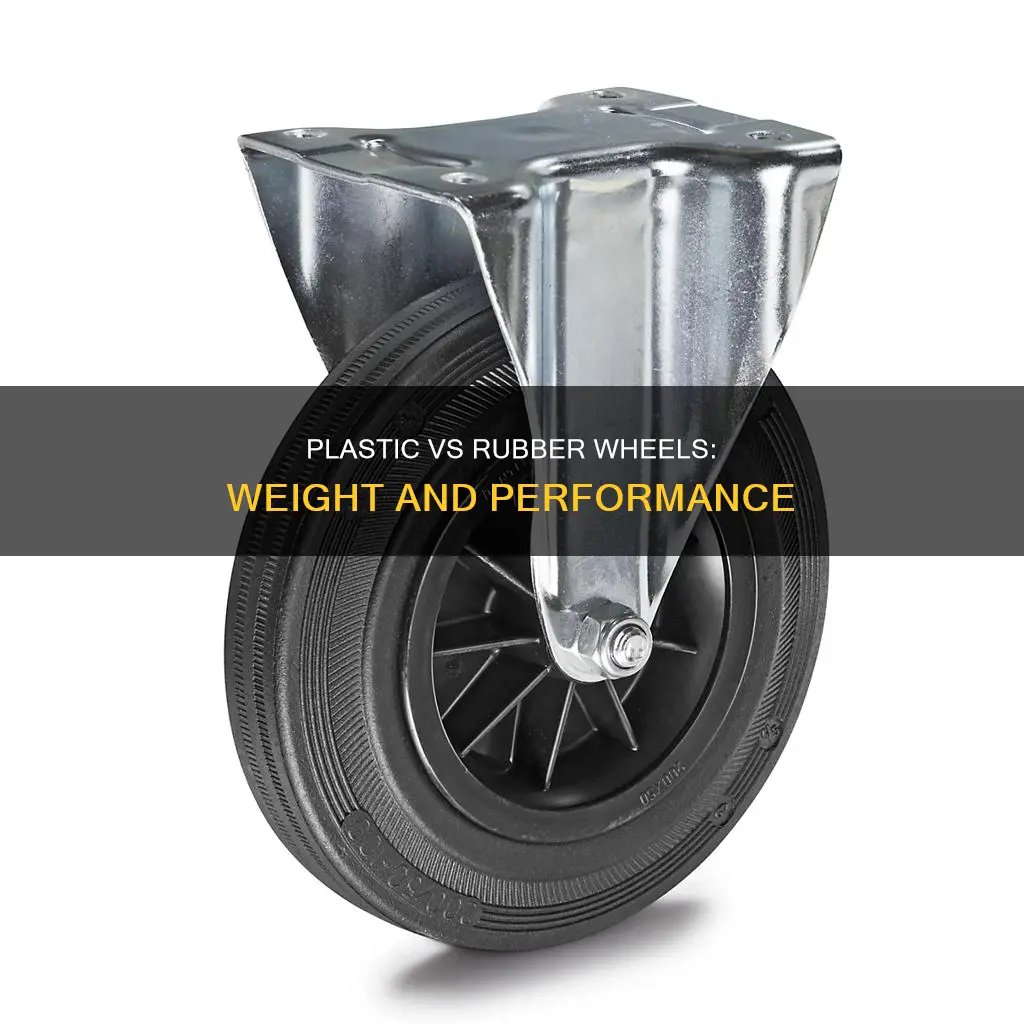 are plastic wheels lighter than rubber wheels