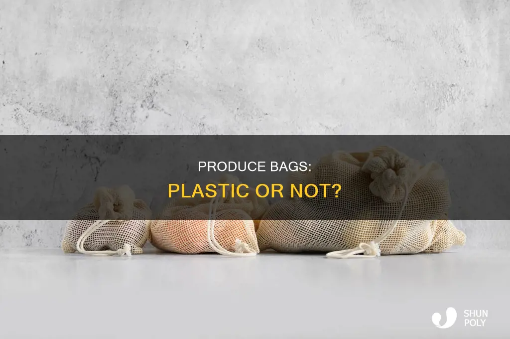 are produce bags plastic