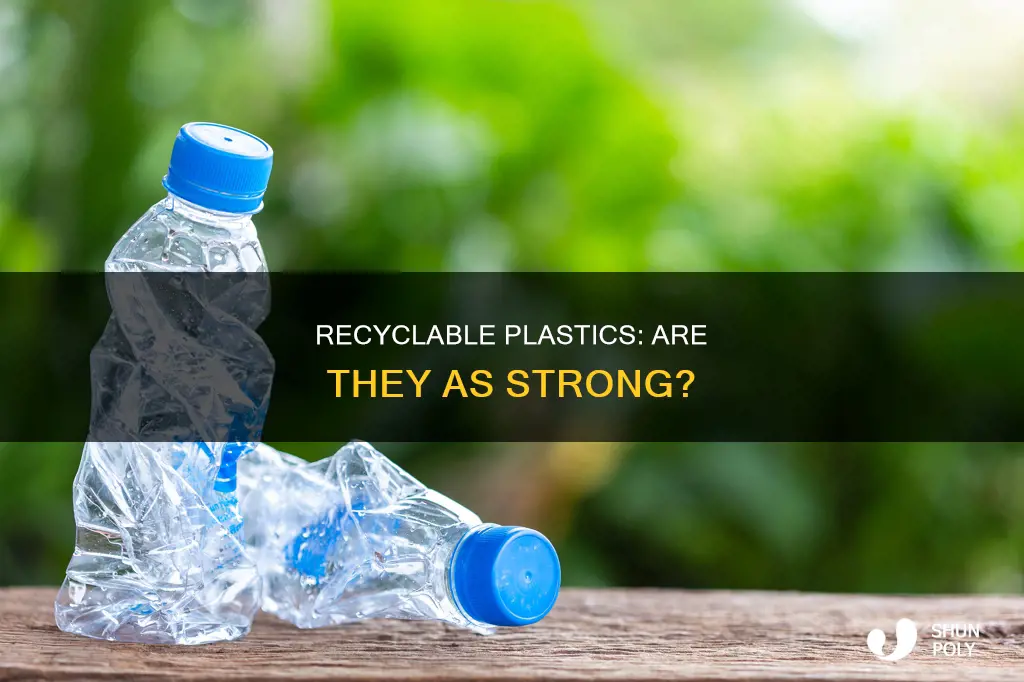 are recyclable plastics as strong