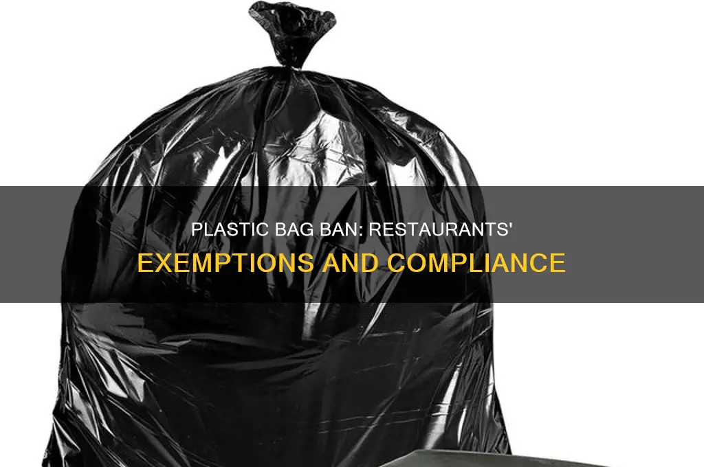 are restaurants exempt from the plastic bag ban