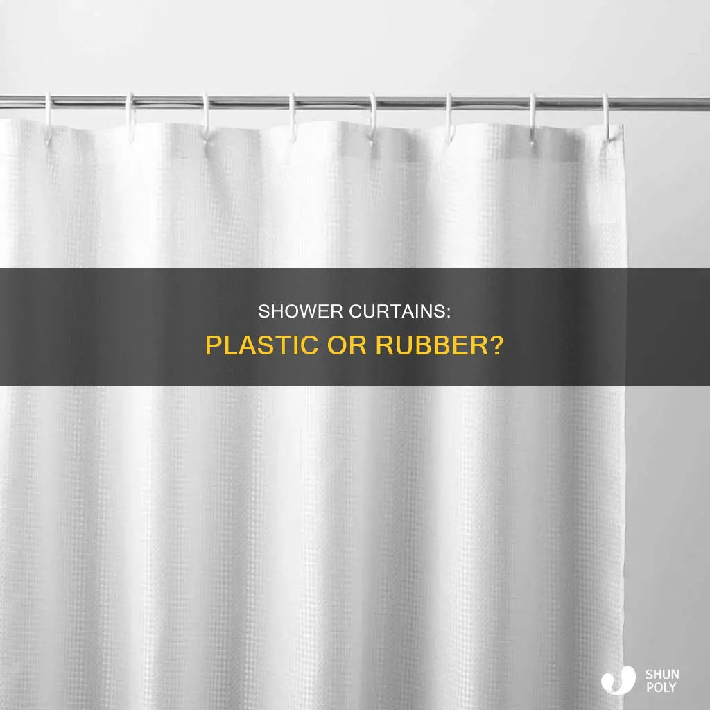 are shower curtains plastic or rubber