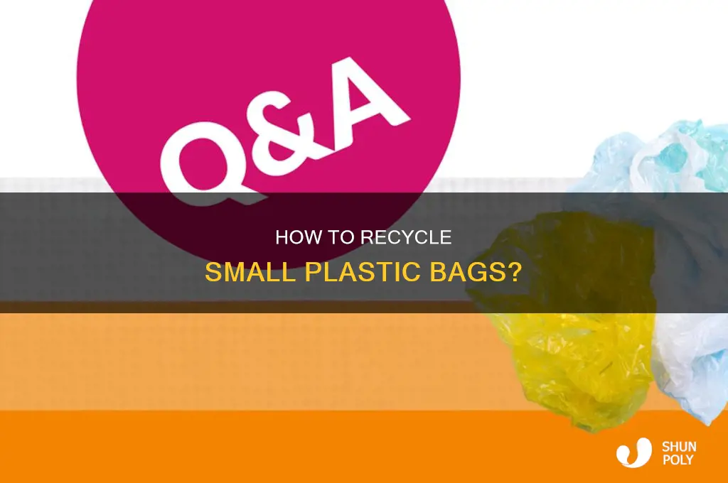 are small plastic bags recyclable
