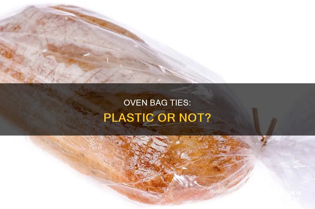 are the oven bag ties still plastic